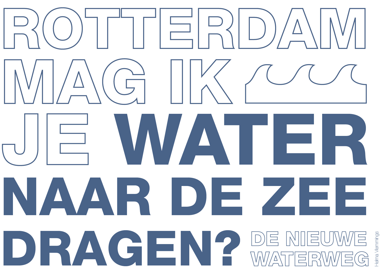 Rotterdam, mag ik je water naar de zee dragen?